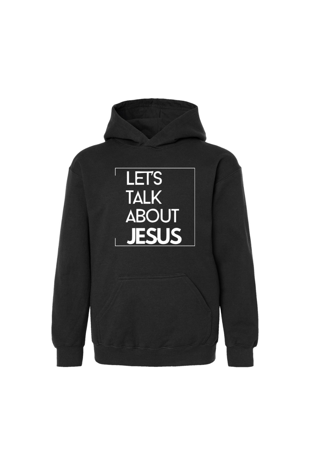 KIDS LETS TALK ABOUT JESUS HOODIE