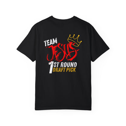 1st Round Draft Pick "Team JESUS" T- Shirt