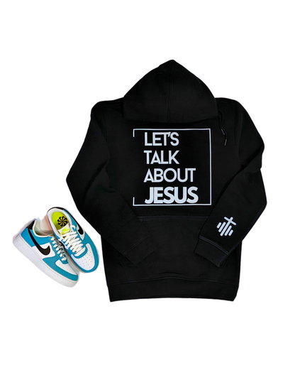 Let's Talk About JESUS HOODIE