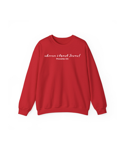 CHOOSE 2 TRUST JESUS CREW NECK