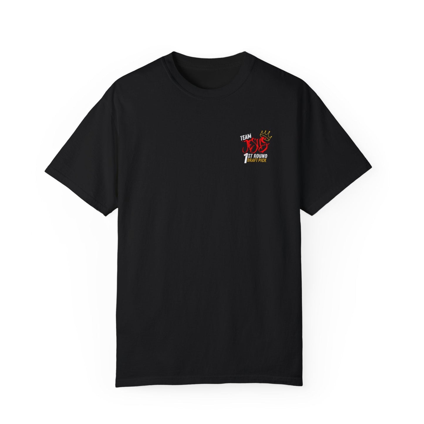 1st Round Draft Pick "Team JESUS" T- Shirt